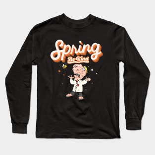 Spring Be Kind Long Sleeve T-Shirt